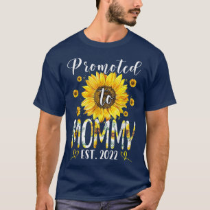 Promoted To Mummy EST 2022 Sunflower New Mother's T-Shirt
