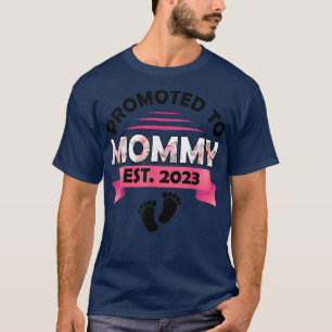 Promoted To Mummy Est 2023 New Mum Gift First Momm T-Shirt