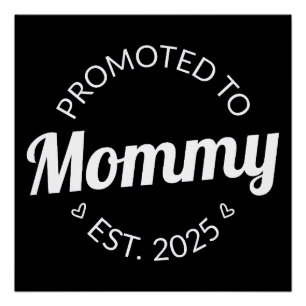 Promoted To Mummy Est. 2025 I Poster