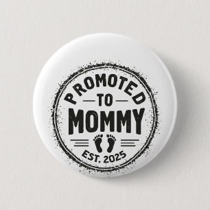 Promoted to Mummy Est. 2025 Pregnancy Announcement 6 Cm Round Badge