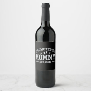 Promoted to Mummy est. 2026 Baby Announcement Mum Wine Label