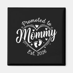 Promoted to mummy est 2026 new mum to be baby magnet