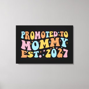 Promoted To Mummy Est 2027 New Mum Announcement Canvas Print
