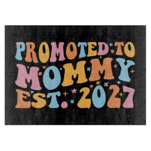Promoted To Mummy Est 2027 New Mum Announcement Cutting Board