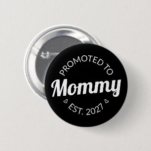Promoted To Mummy Est 2027 New Mum Announcement I 6 Cm Round Badge