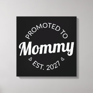 Promoted To Mummy Est 2027 New Mum Announcement I Canvas Print