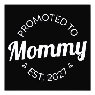 Promoted To Mummy Est 2027 New Mum Announcement I Photo Print