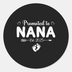 Promoted To Nana 2025 Mothers Day First Time Mum P Classic Round Sticker