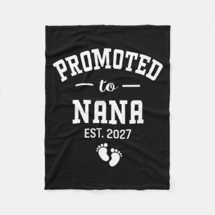 Promoted to Nana 2027 Ft Time Grandma New Coming Fleece Blanket