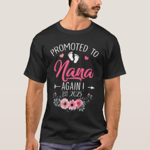 Promoted To Nana Again Est 2025 Mothers Day Shirt