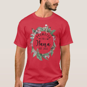 Promoted to Nana Est 2022 Women Flower First Time T-Shirt