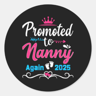 Promoted To Nanny Again 2025 Soon To Be Mum Pregna Classic Round Sticker