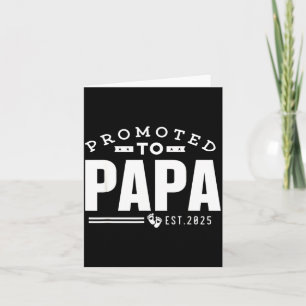 Promoted To Papa 2025 New 1st First Time Papa Dad  Card
