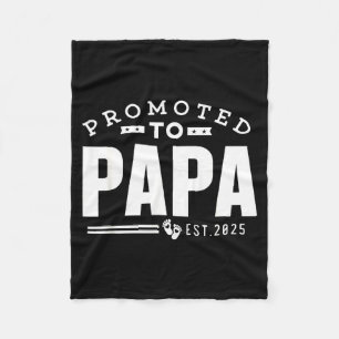 Promoted To Papa 2025 New 1st First Time Papa Dad  Fleece Blanket