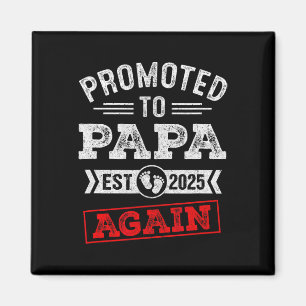 Promoted To Papa Again 2025 Pregnancy Announcement Magnet