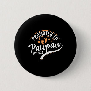 Promoted To Pawpaw 2026 - First Time Father's Day  6 Cm Round Badge