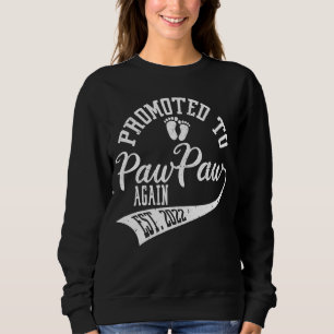 Promoted To Pawpaw Again 2022 Cute New Daddy For M Sweatshirt