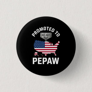 Promoted to Pepaw EST 2027 USA Flag Funny Soon to  3 Cm Round Badge
