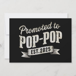 Promoted To Pop-Pop Est 2025 First Time Pop-Pop Invitation