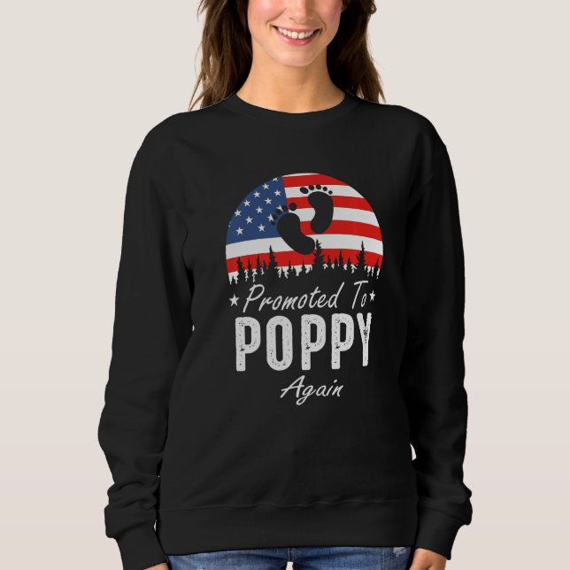 Promoted To Poppy Again 2024 US Flag Father's Day  Sweatshirt (Front)