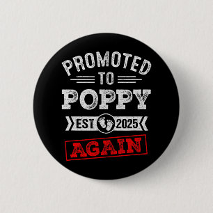 Promoted To Poppy Again 2025 Pregnancy Announcemen 6 Cm Round Badge