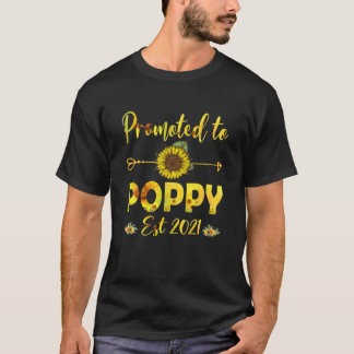 Promoted To Poppy Est 2021 Sunflower T-Shirt