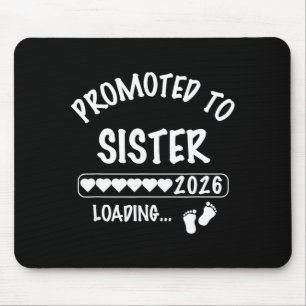 Promoted to Sister 2026 New Parent Mum Daddy Mouse Pad