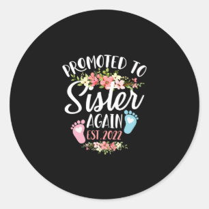 Promoted To Sister Again Est 2022 Flower Classic Round Sticker