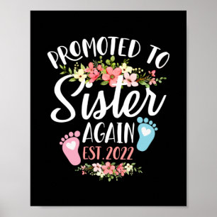 Promoted To Sister Again Est 2022 Flower Poster