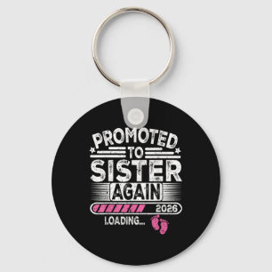 Promoted To Sister Again Est. 2026 Loading Funny B Key Ring