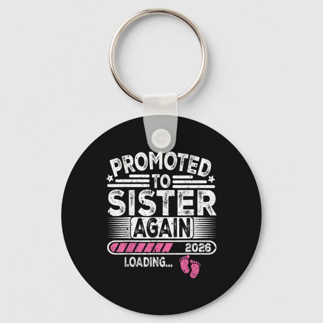 Promoted To Sister Again Est. 2026 Loading Funny B Key Ring (Front)