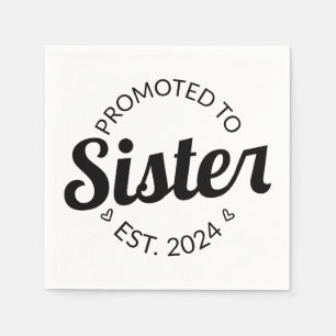 Promoted To Sister Est. 2024 I Napkin
