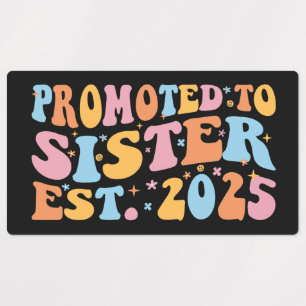 Promoted To Sister Est. 2025 III