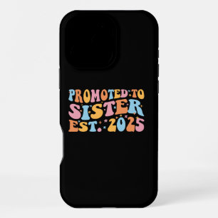 Promoted To Sister Est. 2025 III iPhone 16 Pro Max Case