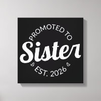 Promoted To Sister Est. 2026 I