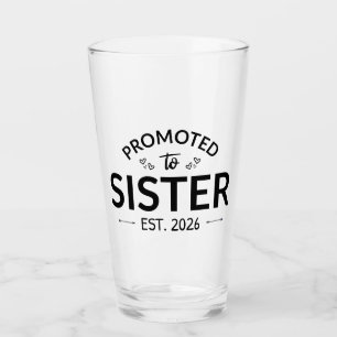 Promoted To Sister Est. 2026 II Glass