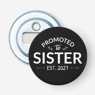 Promoted To Sister Est 2027 Big Sister II Bottle Opener