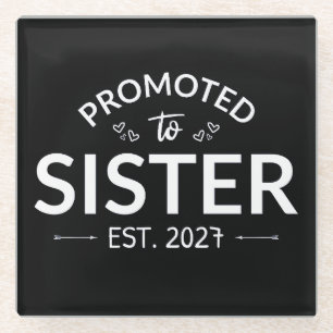 Promoted To Sister Est 2027 Big Sister II Glass Coaster