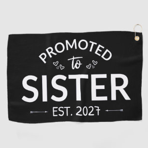 Promoted To Sister Est 2027 Big Sister II Golf Towel