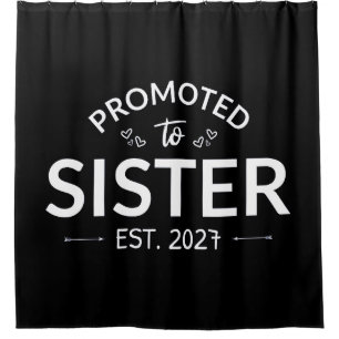 Promoted To Sister Est 2027 Big Sister II Shower Curtain