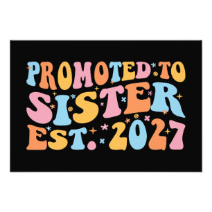 Promoted To Sister Est 2027 Big Sister Photo Print