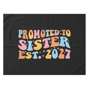 Promoted To Sister Est 2027 Big Sister Tablecloth