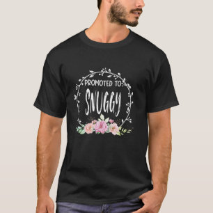 Promoted To SNUGGY Flower Pregnancy Announcement M T-Shirt