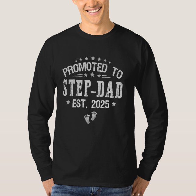 Promoted To Step-Dad est.2025 Fathers Day First ti T-Shirt (Front)