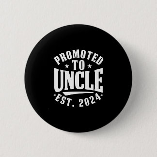Promoted To Uncle 2024 Pregnancy Announcet 1St 6 Cm Round Badge