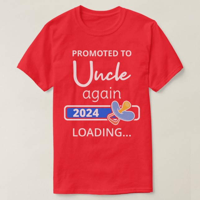 Promoted To Uncle Again 2024 Loading I T-Shirt (Design Front)