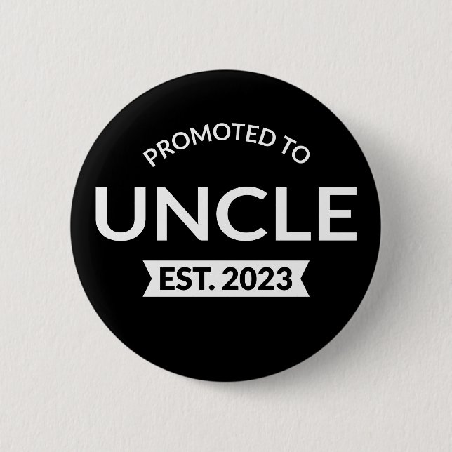Promoted To Uncle Est. 2023 II 6 Cm Round Badge (Front)