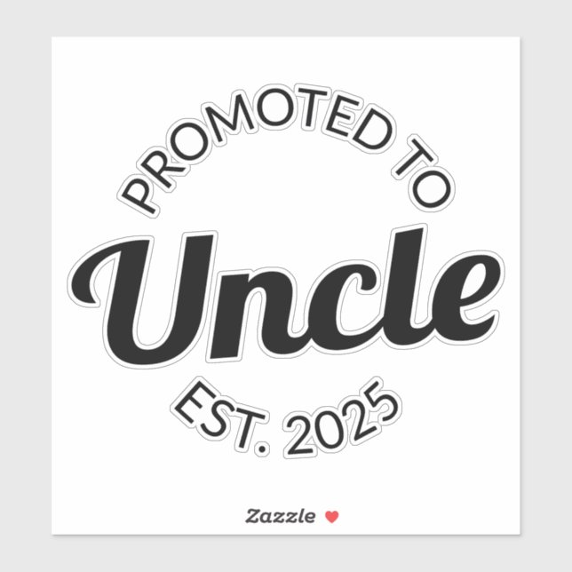 Promoted To Uncle Est. 2025 I (Sheet)
