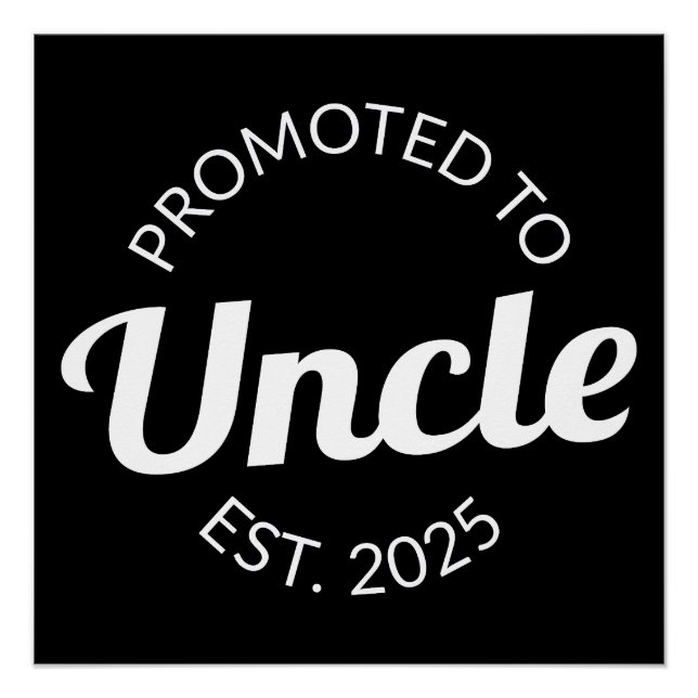 Promoted To Uncle Est. 2025 I Poster (Front)