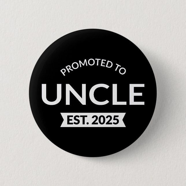 Promoted To Uncle Est. 2025 II 6 Cm Round Badge (Front)
